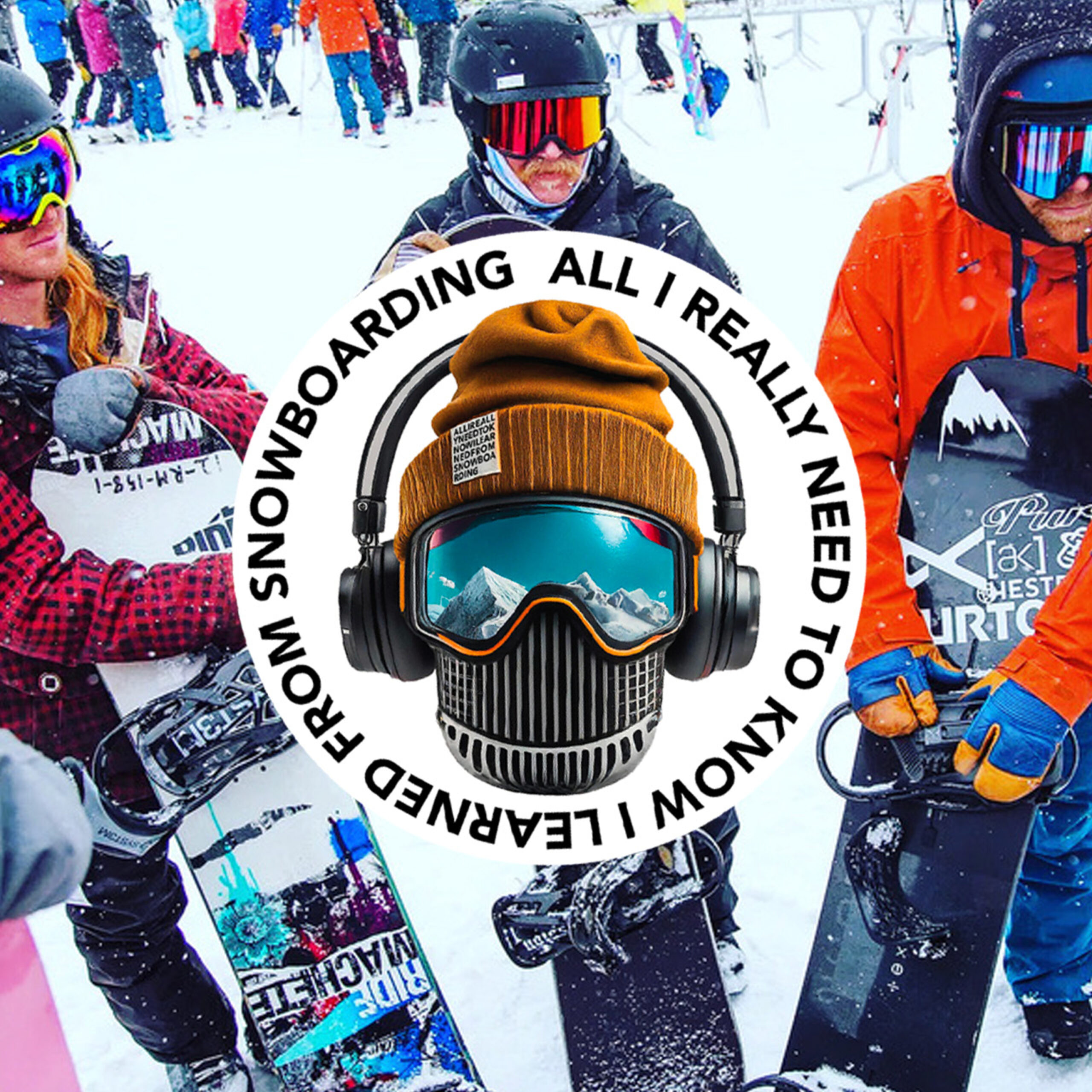 34. Don’t Just Teach Them How to Snowboard!