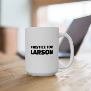 Justice For Larson Ceramic Mug